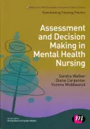 Evaluare și luare de decizii în asistența medicală în domeniul sănătății mintale - Assessment and Decision Making in Mental Health Nursing
