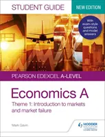 Pearson Edexcel A-level Economics A Ghidul elevului: Tema 1 Introducere în piețe și eșecul pieței - Pearson Edexcel A-level Economics A Student Guide: Theme 1 Introduction to markets and market failure