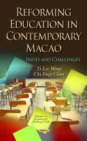 Reforma educației în Macao contemporană - probleme și provocări - Reforming Education in Contemporary Macao - Issues & Challenges