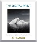 Imprimarea digitală: Pregătirea imaginilor în Lightroom și Photoshop pentru imprimare - The Digital Print: Preparing Images in Lightroom and Photoshop for Printing