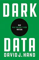 Dark Data: De ce contează ceea ce nu știi - Dark Data: Why What You Don't Know Matters