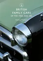 Mașini de familie britanice din anii '50 și '60 - British Family Cars of the 1950s and '60s