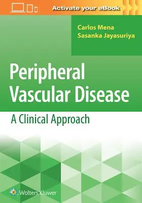 Peripheral Vascular Disease: O abordare clinică - Peripheral Vascular Disease: A Clinical Approach