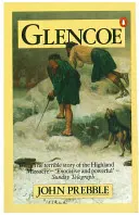 Glencoe - Povestea masacrului - Glencoe - The Story of the Massacre