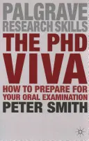 The PhD Viva: Cum să vă pregătiți pentru examenul oral - The PhD Viva: How to Prepare for Your Oral Examination