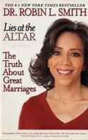 Lies at the Altar: Adevărul despre marile căsnicii - Lies at the Altar: The Truth about Great Marriages