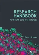 Manual de cercetare pentru îngrijirea sănătății - Research Handbook for Health Care