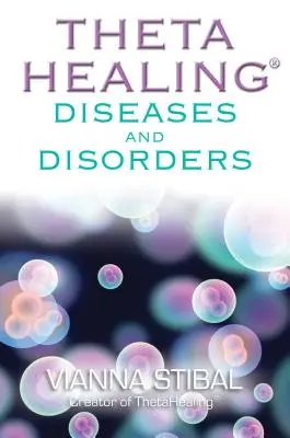 ThetaHealing Boli și tulburări - ThetaHealing Diseases & Disorders