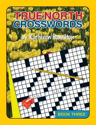 True North Crosswords, Cartea 3 - True North Crosswords, Book 3