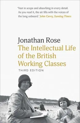 The Intellectual Life of the British Working Classes (Viața intelectuală a clasei muncitoare britanice) - The Intellectual Life of the British Working Classes