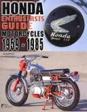 Motociclete Honda 1959-1985: Enthusiasts Guide - Honda Motorcycles 1959-1985: Enthusiasts Guide
