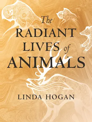 Viețile radiante ale animalelor - The Radiant Lives of Animals