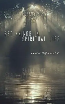 Începuturi în viața spirituală - Beginnings in Spiritual Life