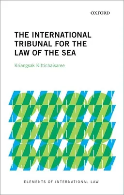 The International Tribunal for the Law of the Sea (Tribunalul internațional pentru dreptul mării) - The International Tribunal for the Law of the Sea