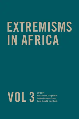 Extremisme în Africa Vol 3, Volumul 3 - Extremisms in Africa Vol 3, Volume 3