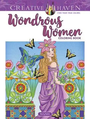 Creative Haven Wondrous Women Carte de colorat - Creative Haven Wondrous Women Coloring Book