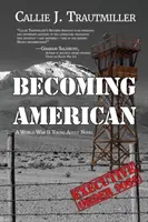 Devenind american: Un roman pentru tineri adulți din Al Doilea Război Mondial - Becoming American: A World War II Young Adult Novel