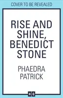 Ridică-te și strălucește, Benedict Stone - Rise And Shine, Benedict Stone