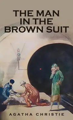 Omul în costum maro (The Man in the Brown Suit) - The Man in the Brown Suit