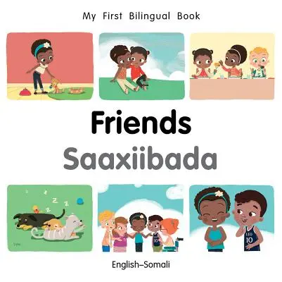 Prima mea carte bilingvă-prieteni (engleză-somaleză) - My First Bilingual Book-Friends (English-Somali)