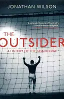 Outsider - O istorie a portarului - Outsider - A History of the Goalkeeper