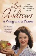 Wing and a Prayer - Călătoria unei tinere femei către dragoste și fericire - Wing and a Prayer - A young woman's journey to love and happiness