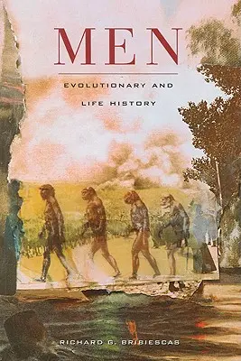 Bărbații: Evoluția și istoria vieții - Men: Evolutionary and Life History