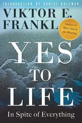 Da la viață: În ciuda a tot - Yes to Life: In Spite of Everything