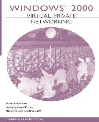 Rețeaua privată virtuală Windows 2000 - Windows 2000 Virtual Private Networking