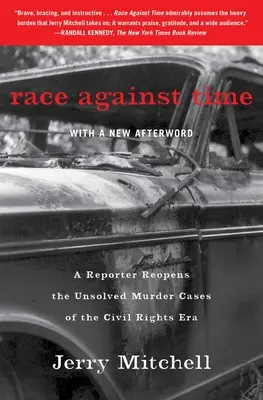 Cursa împotriva timpului: Un reporter redeschide cazurile de crimă nerezolvate din era drepturilor civile - Race Against Time: A Reporter Reopens the Unsolved Murder Cases of the Civil Rights Era