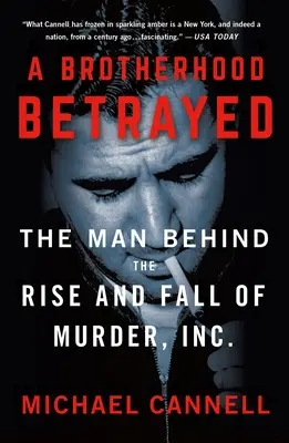 O frăție trădată: The Man Behind the Rise and Fall of Murder, Inc. - A Brotherhood Betrayed: The Man Behind the Rise and Fall of Murder, Inc.
