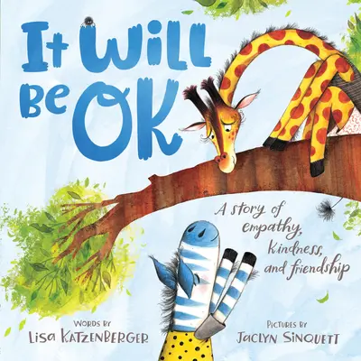 It Will Be Ok: O poveste despre empatie, bunătate și prietenie - It Will Be Ok: A Story of Empathy, Kindness, and Friendship