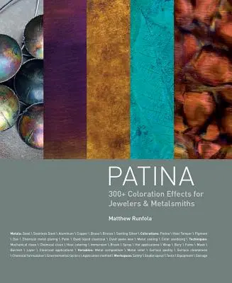 Patina: 300+ efecte de colorare pentru bijutieri și metaliști - Patina: 300+ Coloration Effects for Jewelers & Metalsmiths