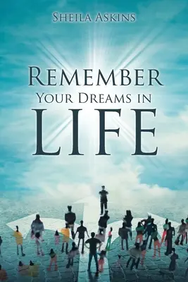 Amintește-ți visele în viață - Remember Your Dreams in Life