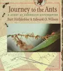 Călătorie la furnici: O poveste de explorare științifică - Journey to the Ants: A Story of Scientific Exploration