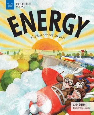 Energie: Științe fizice pentru copii - Energy: Physical Science for Kids