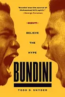 Bundini: Nu credeți hype-ul - Bundini: Don't Believe the Hype