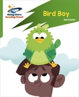 Planeta lecturii: Rocket Phonics - Target Practice - Bird Boy - Verde - Reading Planet: Rocket Phonics - Target Practice - Bird Boy - Green