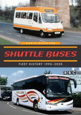 Shuttle Buses: Istoria flotei 1990-2020 - Shuttle Buses: Fleet History 1990-2020