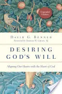 Dorința voinței lui Dumnezeu: Alinierea inimilor noastre cu inima lui Dumnezeu - Desiring God's Will: Aligning Our Hearts with the Heart of God