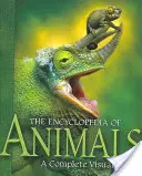 Enciclopedia animalelor: Un ghid vizual complet - The Encyclopedia of Animals: A Complete Visual Guide
