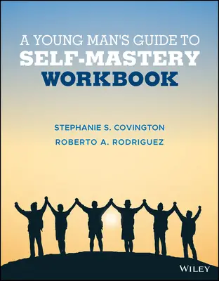 Ghidul unui tânăr pentru stăpânirea de sine, caiet de lucru - A Young Man's Guide to Self-Mastery, Workbook