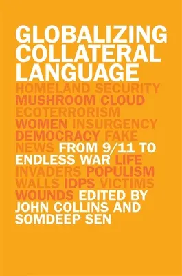 Globalizarea limbajului colateral: De la 11 septembrie la războiul fără sfârșit - Globalizing Collateral Language: From 9/11 to Endless War