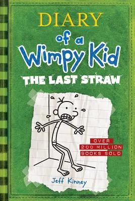The Last Straw (Jurnalul unui Wimpy Kid #3) - The Last Straw (Diary of a Wimpy Kid #3)