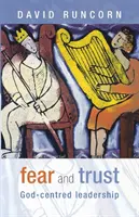 Frică și încredere - Conducerea centrată pe Dumnezeu - Fear and Trust - God-Centred Leadership