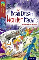 Oxford Reading TreeTops Fiction: Level 15 More Pack A: Mașina minune a visului rău - Oxford Reading Tree TreeTops Fiction: Level 15 More Pack A: The Mean Dream Wonder Machine