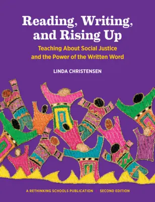 Cititul, scrisul și ridicarea: Predarea despre justiția socială și puterea cuvântului scris - Reading, Writing, and Rising Up: Teaching about Social Justice and the Power of the Written Word
