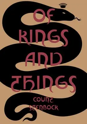 Despre regi și lucruri: Povești ciudate și poeme decadente de contele Eric Stanislaus Stenbock - Of Kings and Things: Strange Tales and Decadent Poems by Count Eric Stanislaus Stenbock