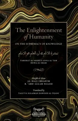 Iluminarea umanității: Despre supremația cunoașterii - The Enlightenment of Humanity: On the Supremacy of Knowledge
