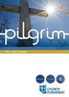 Pilgrim - Rugăciunea Domnului: Un curs pentru călătoria creștină - Pilgrim - The Lord's Prayer: A Course for the Christian Journey